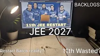 JEE RESTART batch reality?? 11th wasted what to do now? 🥴😭
