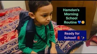 Hamdan’s Morning School Routine 💙🌞 | Getting Ready for School 🎒✨