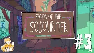 Signs of the Sojourner - #3 - Города Железа и Поездов