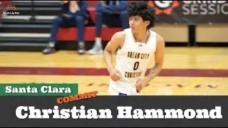Santa Clara Commit Christian Hammond displays an Impressive season with Dream City Christian