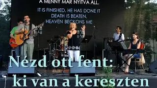 Nézd ott fenn mi van a kereszten