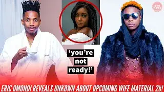WHAT TO EXPECT ON ERIC OMONDI'S UPCOMING WIFE MATERIAL 2 PART B! WILL SHAKILLA BACK IN IT? |BTG News