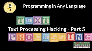 Text Processing Hacking - Part 5