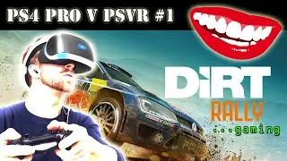 Dirt Rally PS4 PRO vs PSVR VR Comparison