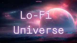 Blue Planet Lo-Fi &ndash; Relaxing Cosmic Music for Sleep & Focus