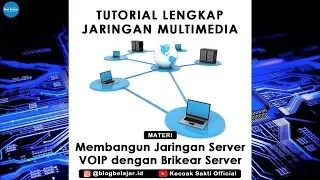 Jaringan Multimedia | #1 Tutorial Membangun Infrastruktur Jaringan Server VoIP Dengan Briker Server