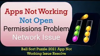 How to Fix Ball Sort Puzzle 2021 App Not Working | Not Open