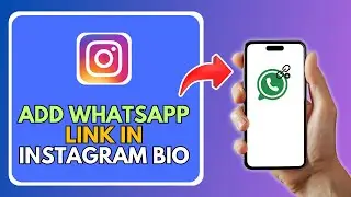 How To Add WhatsApp Link In Instagram Bio