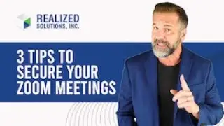 Secure Your Zoom Meetings From Cybercriminals | Realized Solutions, Inc.