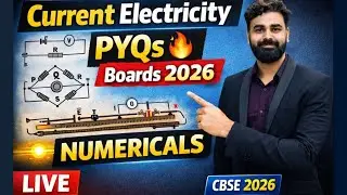Current Electricity PYQs Numericals 🔥 | Class 12 Physics Chapter 3 | Boards 2026 | One Shot Live