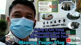 Going to Lei Tung Community Hall for My Second Swab Test - Negative Result