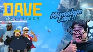 DAVE THE DIVER : MENYELAM AWAL TAHUN