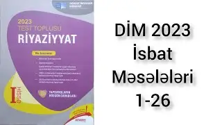 İsbat Məsələləri 1-26 Yeni test toplusu 2023 #DİM2023