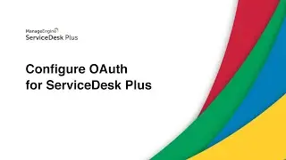Configure OAuth for ServiceDesk Plus