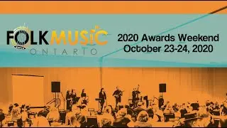 2020 Folk Music Ontario Awards Ceremony - Oct. 23, 2020