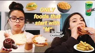Eating ONLY Foods That Start With 