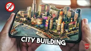 Top 10 OFFLINE City Building Simulator Games on Android & iOS 2019