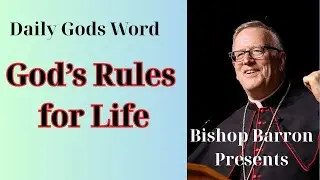 Faith Journey :God&rsquo;s Rules for Life &mdash; Bishop Barron&rsquo;s Sunday Sermon