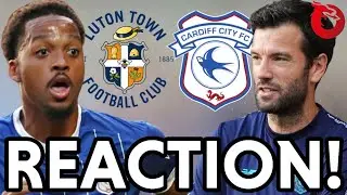 💥LUTON TOWN VS CARDIFF CITY EFL LEAGUE ONE - IMMEDIATE MATCH REACTION! | DragonSports