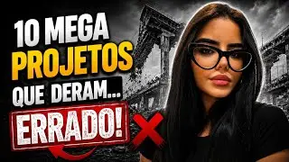 10 MEGA PROJECTS THAT WENT WRONG!!