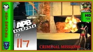 APB Reloaded Criminal Missions Ep.117