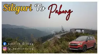 Siliguri to Pabong Roadtrip By Car || Vlog #18 || Ep - 2 || Sarnick D Vlog #travel #vlogvideos #xl6