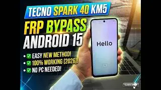 How to Bypass FRP Tecno Spark 40 KM5 Android 15 Without PC (2026)