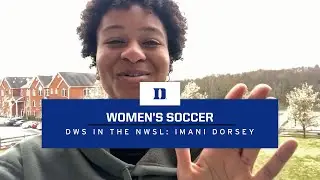 Duke Women's Soccer: DWS in the NWSL - Imani Dorsey