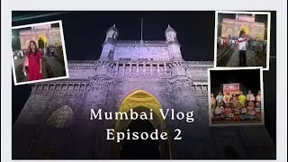 Mumbai Episode 2 | Swachi Travel Vlogs | Gateway of India | Mumbai Famous Vadapav