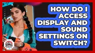 How Do I Access Display And Sound Settings On Switch?