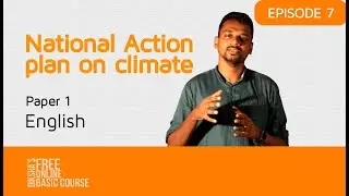 NATIONAL ACTION PLAN ON CLIMATE CHANGE | EPISODE 7 | FREE COURSE | PAPER 1