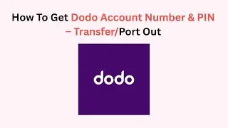 How To Get Dodo Account Number & PIN &ndash; Transfer/Port Out