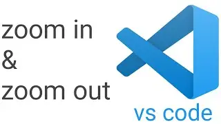 How to zoom in & zoom out visual studio code||make large and small front size