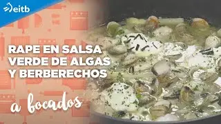A BOCADOS: Rape en salsa verde de algas y berberechos + Peras con boquerones