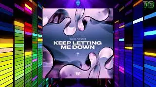 David Puentez - Keep Letting Me Down