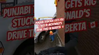 Punjabi trucker 🤡 gets stuck in McDonald&rsquo;s drive thru #alberta #bodycam #trump #punjabi #trucking