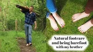 Natural foot care & being barefoot, with my brother @RebornFeral