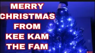 MERRY CHRISTMAS FROM KEE KAM AND THE FAM