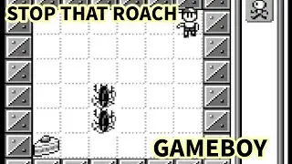 Gameboy - Stop That Roach [Games I Have Never Played]
