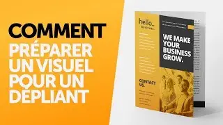 Comment pr&eacute;parer un visuel pour un d&eacute;pliant (Qu'est-ce-qui va o&ugrave; ?)