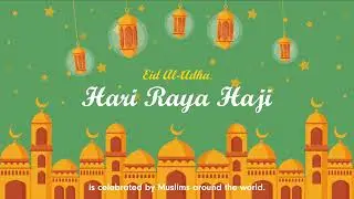 Eid Al-Adha, locally known as Hari Raya Haji.