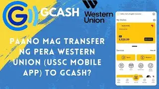 Paano mag transfer ng pera sa WESTERN UNION (USSC MOBILE APP) to GCASH