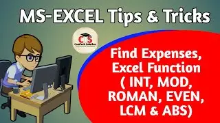 How To use INT, MOD, ROMAN, EVEN, LCM AND | How To Find Expenses in Excel