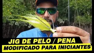 DICA: JIG DE PELO/JIG DE PENA MODIFICADO PARA INICIANTES.