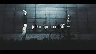 𝙊𝙥𝙚𝙣 𝘾𝙤𝙡𝙡𝙖𝙗 /// 𝙅𝙚𝙩𝙠𝙤