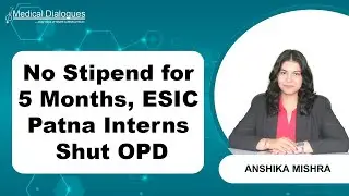 Стажеры ESIC Patna FMG протестуют и закрывают OPD из-за 5-месячной невыплаченной стипендии