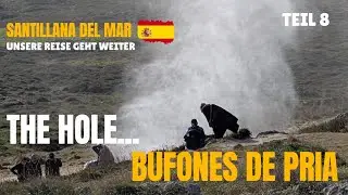 The Hole - Bufones de Pria eine Tour mit Überraschungen...  - Teil 8