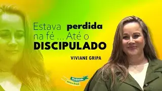 Testemunho Real | Ela Estava Perdida na F&eacute;&hellip; At&eacute; Viver o Discipulado | Viviane Gripa