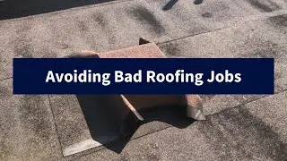Avoiding Bad Roofing Jobs