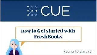 How to get started with FreshBooks | CUE Insights